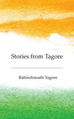 Stories from Tagore de Rabindranath Tagore