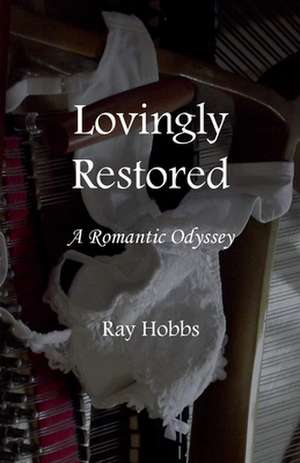 Lovingly Restored de Ray Hobbs