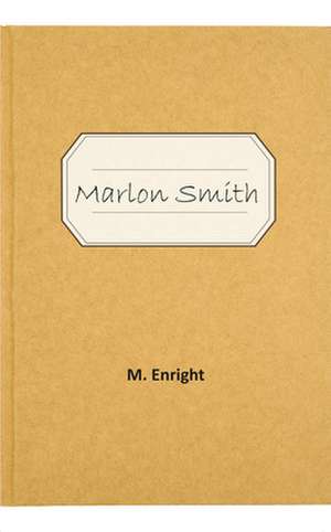 Marlon Smith de M. Enright