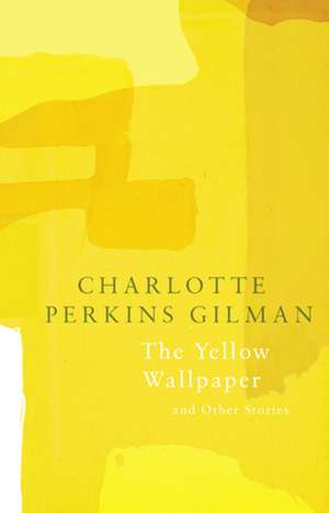 The Yellow Wallpaper (Legend Classics) de Charlotte Perkins Gilman