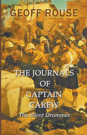 The Journals of Captain Carew - The Silent Drummer de Geoff Rouse