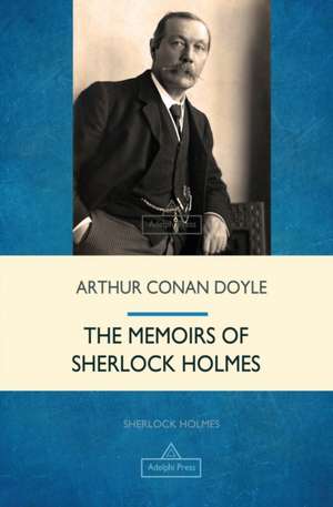 The Memoirs of Sherlock Holmes de Arthur Conan Doyle