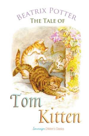 The Tale of Tom Kitten de Beatrix Potter