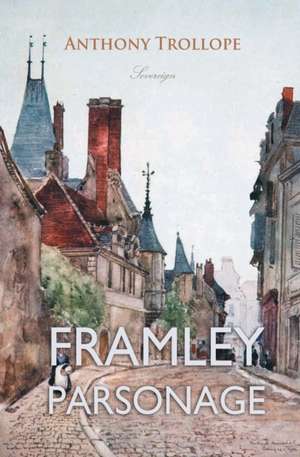 Framley Parsonage de Anthony Trollope