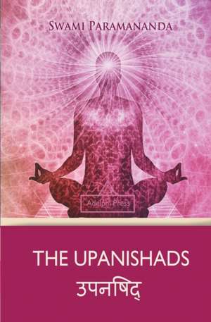 The Upanishads de Swami Paramananda