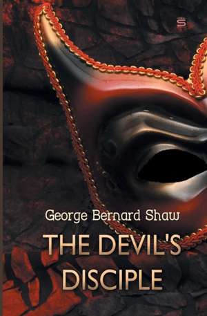 The Devil's Disciple de George Bernard Shaw