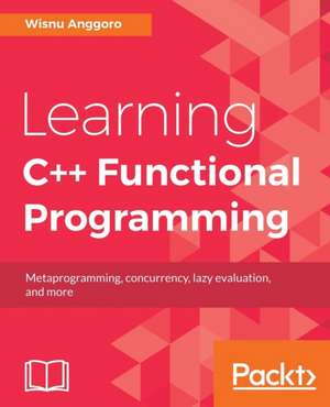 Learning C++ Functional Programming de Wisnu Anggoro