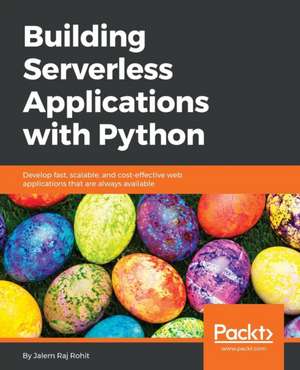 Building Serverless Applications with Python de Jalem Raj Rohit