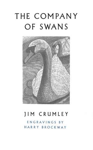 The Company of Swans de Jim Crumley