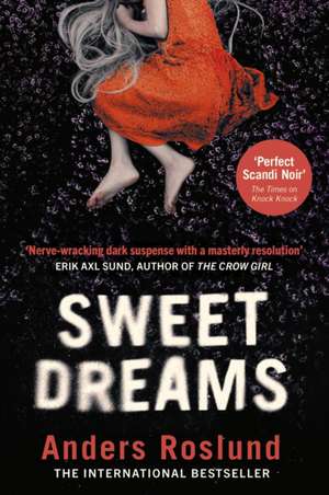 Sweet Dreams de Anders Roslund