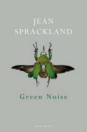 Green Noise de Jean Sprackland