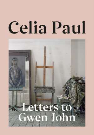 Letters to Gwen John de Celia Paul