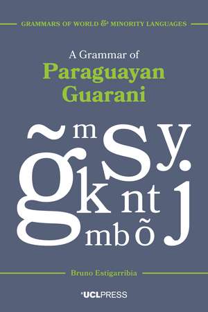 A Grammar of Paraguayan Guarani, de Bruno Estigarribia