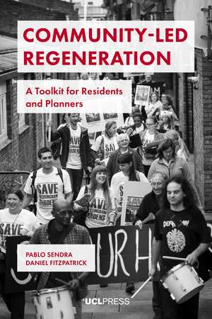 Community-Led Regeneration: A Toolkit for Residents and Planners de Pablo Sendra