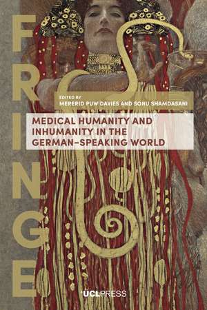 Medical Humanity and Inhumanity in the German-Speaking World de Mererid Puw Davies