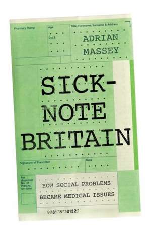 Sick-Note Britain de Adrian Massey