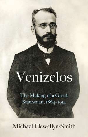 Venizelos de Michael Llewellyn-Smith