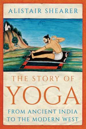 The Story of Yoga de Alistair Shearer