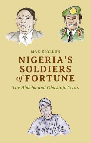 Nigeria's Soldiers of Fortune de Max Siollun