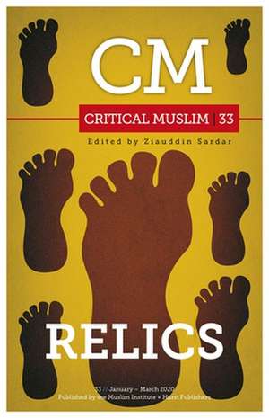 Critical Muslim 33: Relics de Ziauddin Sardar