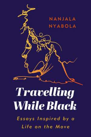 Travelling While Black de Nanjala Nyabola