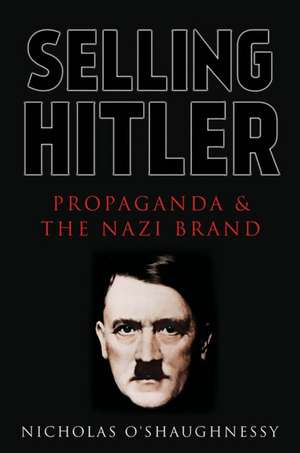 Selling Hitler de Nicholas Jackson O'Shaughnessy