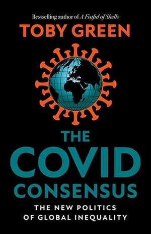 The Covid Consensus de Toby Green