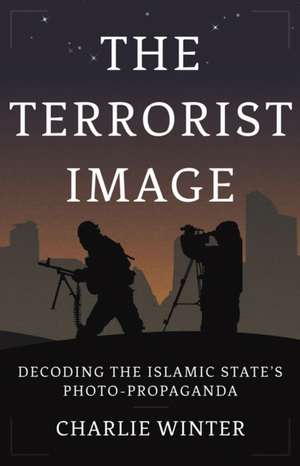 The Terrorist Image de Charlie Winter