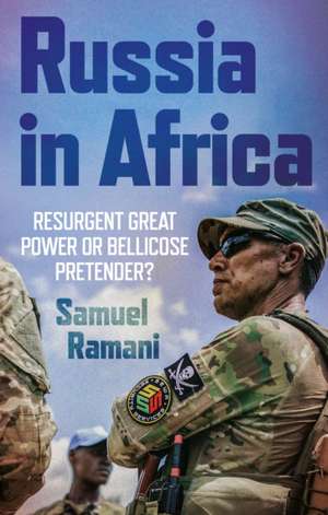 Russia in Africa de Samuel Ramani