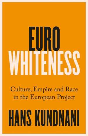 Eurowhiteness de Hans Kundnani