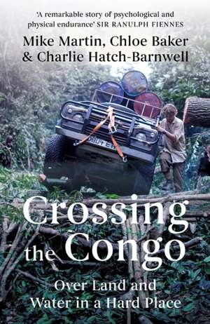 Crossing the Congo de Charlie Hatch-Barnwell