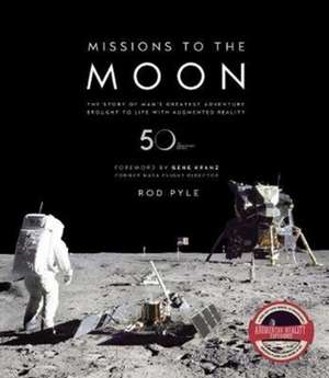 Missions to the Moon de Rod Pyle