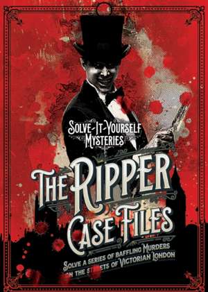 The Ripper Case Files de Tim Dedopulos