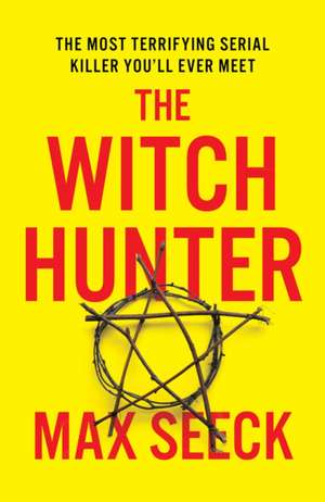 Max Seeck, S: The Witch Hunter de Max Seeck