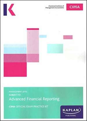 Kaplan Publishing: F2 ADVANCED FINANCIAL REPORTING - EXAM PR de Kaplan Publishing