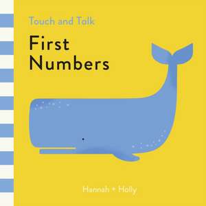 Holly, H: Hannah + Holly Touch and Talk: First Numbers de Hannah Holly