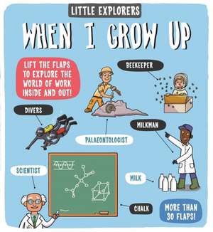 Little Explorers: When I Grow Up de Dynamo Ltd.