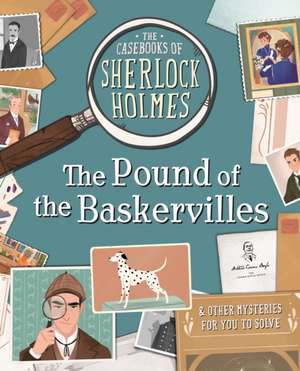 The Casebooks of Sherlock Holmes The Pound of the Baskervilles de Sally Morgan