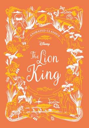 The Lion King (Disney Animated Classics) de Lily Murray