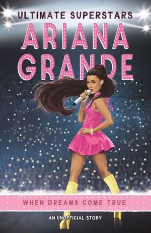 Gogerly, L: Ultimate Superstars: Ariana Grande de Liz Gogerly