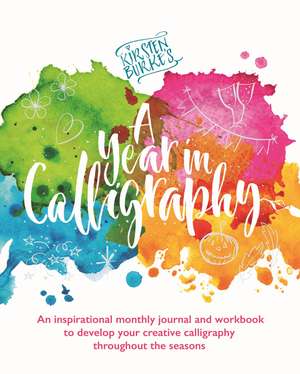 Kirsten Burke's A Year in Calligraphy de Kirsten Burke