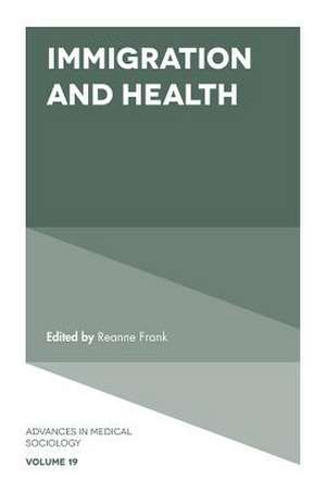 Immigration and Health de Reanne Frank