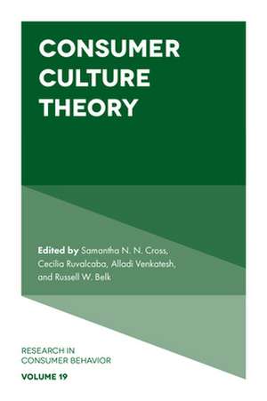 Consumer Culture Theory de Samantha N. N. Cross