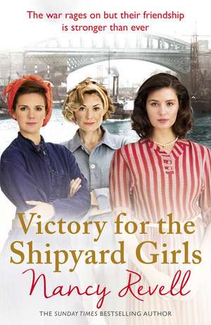 Victory for the Shipyard Girls de Nancy Revell