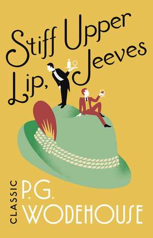 Stiff Upper Lip, Jeeves de P. G. Wodehouse