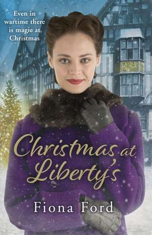 Christmas at Liberty's de Fiona Ford