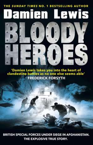 Bloody Heroes de Damien Lewis