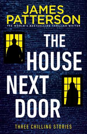 The House Next Door de James Patterson