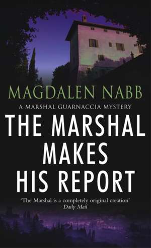Nabb, M: Marshal Makes His Report de Magdalen Nabb