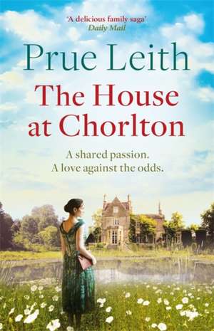 The House at Chorlton de Prue Leith